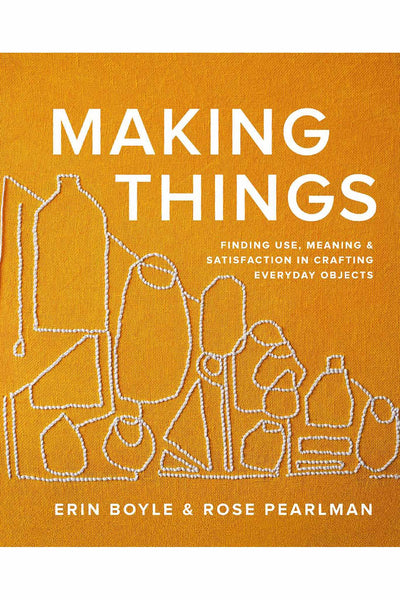 Making Things by Rose Pearlman & Erin Boyle